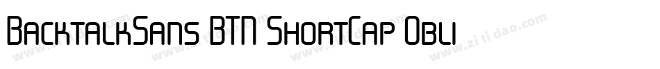 BacktalkSans BTN ShortCap Oblique字体转换